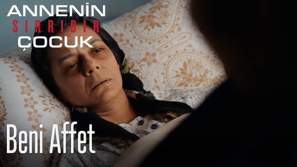 Beni Affet- Annenin Sırrıdır Çocuk 1. Bölüm