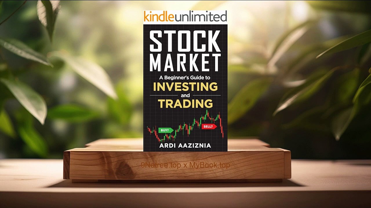 [Review] A Beginner's Guide to Investing and Trading in the Modern Stock Market (Ardi Aaziznia)Summarized.