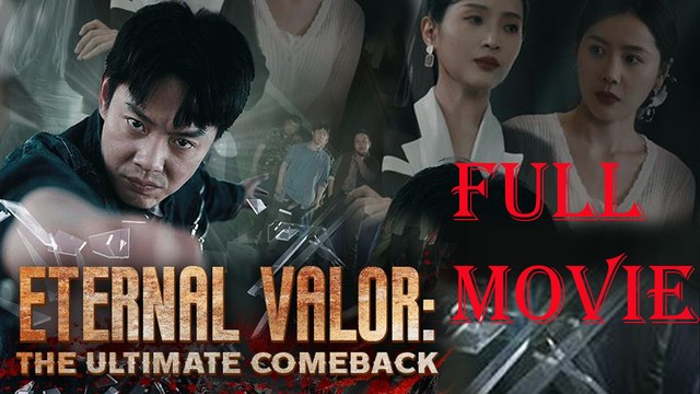 Eternal Valor The Ultimate Comeback Full Movie