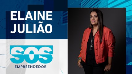 ELAINE JULIÃO | SOS EMPREENDEDOR - 08/10/2024