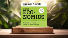 [Review] Basic Economics, Fifth Edition: A Common Sense Guide to the Economy (Thomas Sowell)summarized.