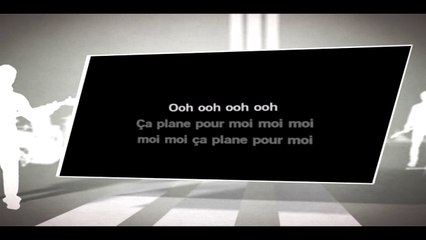 ÇA PLANE POUR MOI — Rendu célèbre par PLASTIC BERTRAND