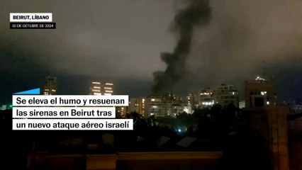 Se eleva el humo y resuenan las sirenas en Beirut tras nuevo ataque israelí