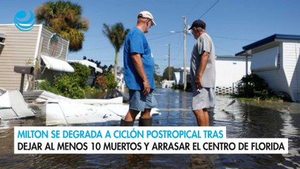 Milton se degrada a ciclón postropical tras dejar al menos 10 muertos y arrasar el centro de Florida