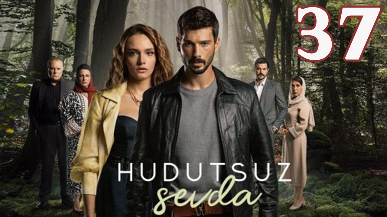 Hudutsuz Sevda Episode 37 (English Subtitles) video Dailymotion