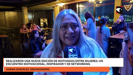 Realizaron una nueva edición de Motivadas entre Mujeres: un encuentro motivacional, inspirador y de networking