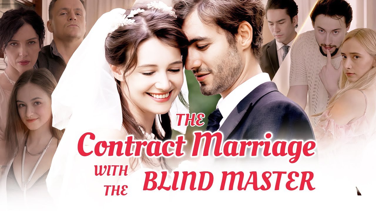 The Contract Marriage With The Blind Master Full Movie video Dailymotion