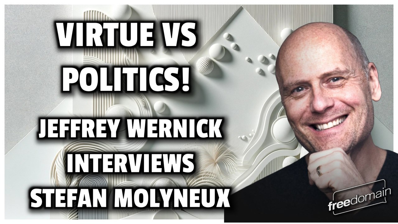 Virtue vs Politics! Stefan Molyneux Interviewed!