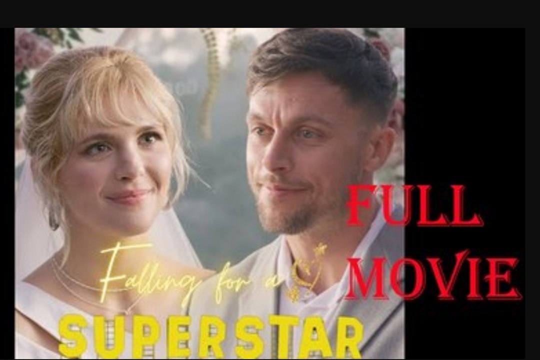 Falling For A Superstar Full Movie video Dailymotion