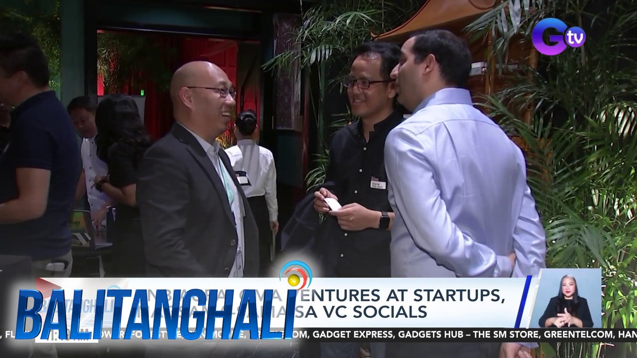 TNB Aura, GMA Ventures at Startups, nagsama-sama sa VC Socials | Balitanghali