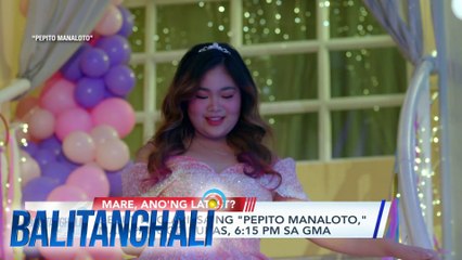 Debut ni Clarissa ng "Pepito Manaloto," mapapanood bukas, 6:15 pm sa GMA | Balitanghali