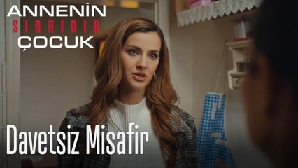 Davetsiz Misafir -Annenin Sırrıdır Çocuk 2. Bölüm