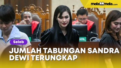 Jumlah Fantastis Tabungan Sandra Dewi Terungkap dalam Sidang, Salah Satunya Simpan Rp33 Miliar: Itu Keringat Saya!