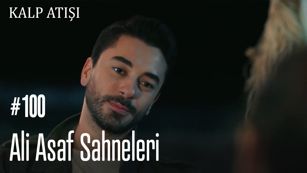 Ali Asaf Sahneleri - Kalp Atışı