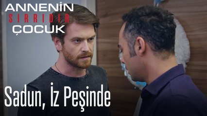 Sadun, İz Peşinde-Annenin Sırrıdır Çocuk 3. Bölüm