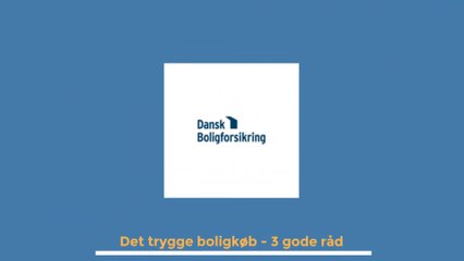 Få 3 gode råd til dit boligkøb fra Dansk Boligforsikring