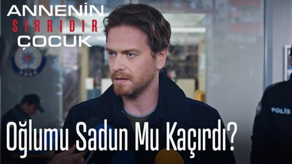 Oğlumu Sadun Mu Kaçırdı?- Annenin Sırrıdır Çocuk 3. Bölüm