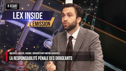 LEX INSIDE - La responsabilité pénale des dirigeants avec Mathieu Lanteri, Avocat, Bougartchev Moyne Associés