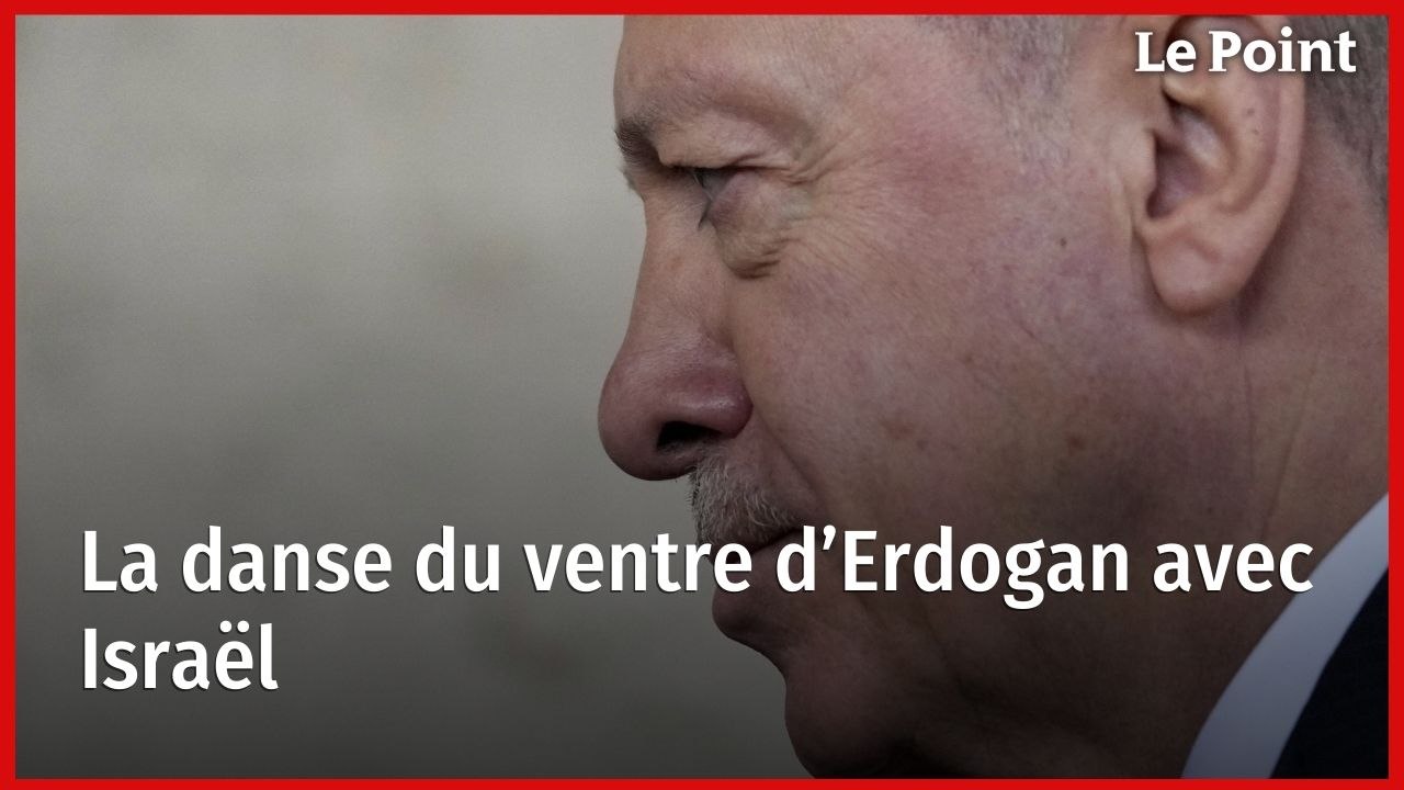 La danse du ventre d’Erdogan avec Israël