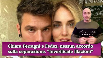Ferragni -Fedez, interviene L’avvocato per Inverificate illazioni