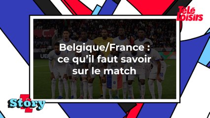 Belgique/France : ce qu'il faut savoir sur le match