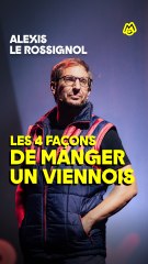 Il y'a 4 façons de manger un viennois selon Alexis Le Rossignol !