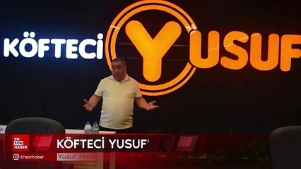 Köfteci Yusuf'un sahibi Yusuf Akkaş'tan açıklama
