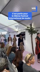 C'est partie pour la 39ème édition du Festival international de mode !