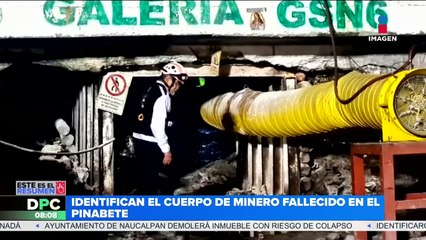Identifican los restos de minero fallecido en “El Pinabete”
