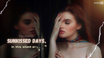 SUNKISSED DAYS - Audio Lyrical