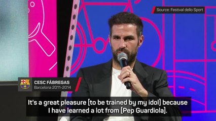 Fabregas praises 'idol' Pep Guardiola