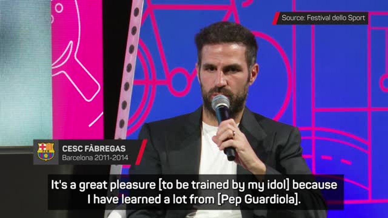 Fabregas praises 'idol' Pep Guardiola