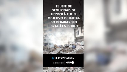 El jefe de seguridad de Hezbolá fue el objetivo de intenso bombardeo israelí en Beirut