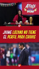 Jaime Lozano no tiene el PALMARÉS para dirigir a Chivas