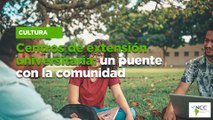 Centros de extensión universitaria: un puente con la comunidad