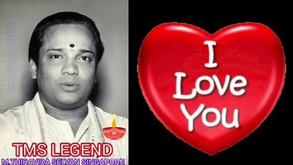 டி எம் எஸ் ஐயாவுக்கு  வணக்கம் உங்கள் குரலுக்கு உலகமே அடிமை M.THIRAVIDA SELVAN SINGAPORE TMS FANS ..