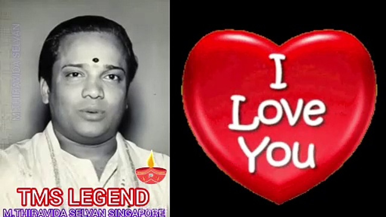 டி எம் எஸ் ஐயாவுக்கு  வணக்கம் உங்கள் குரலுக்கு உலகமே அடிமை M.THIRAVIDA SELVAN SINGAPORE TMS FANS ..