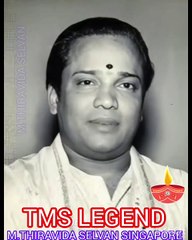 டி எம் எஸ் ஐயாவுக்கு வணக்கம் உங்கள் குரலுக்கு உலகமே அடிமை M.THIRAVIDA SELVAN SINGAPORE TMS FANS