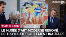 Le musée d’Art moderne rénové de Troyes officiellement inauguré ce vendredi 11 octobre 2024