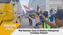 AWANI Pagi: Misi Bantuan Gaza & Setahun Kekejaman Terhadap Palestin