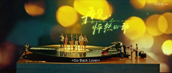Go Back Lover Ep.7 EngSub(720)