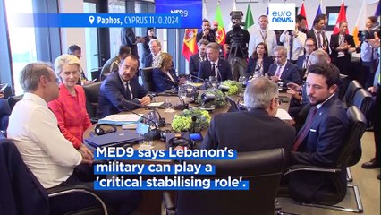 MED9 leaders pledge support for Lebanon's army in bid to stop Israel-Hezbollah conflict