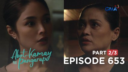 Abot Kamay Na Pangarap: Ang malaking lihim na aaminin ni Olga! (Episode 653 - Part 2/3)