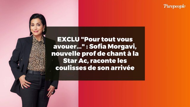 EXCLU Pour tout vous avouer... : Sofia Morgavi, nouvelle prof de chant à la Star Ac, raconte les coulisses de son arrivée