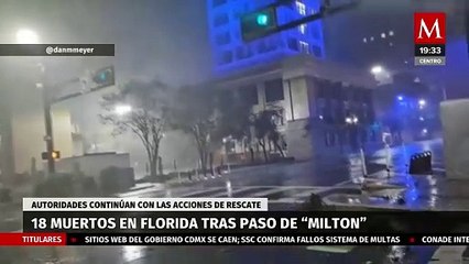 Sube a 18 los muertos en Florida por el paso de 'Milton' y tornados