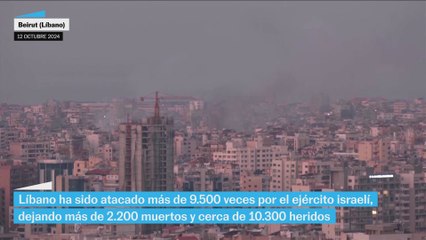 Líbano, atacado más de 9.500 veces por el Ejército de Israel