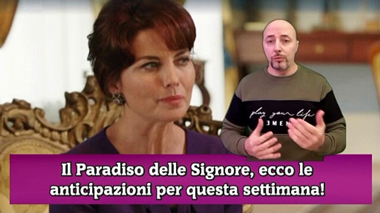 Il Paradiso delle Signore, ecco le anticipazioni per questa settimana!