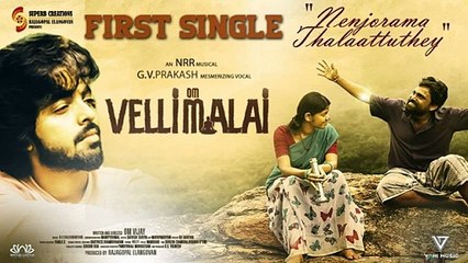 Nenjorama - Vellimalai _ Om Vijay _ GV Prakash _ @CFM-AMZ