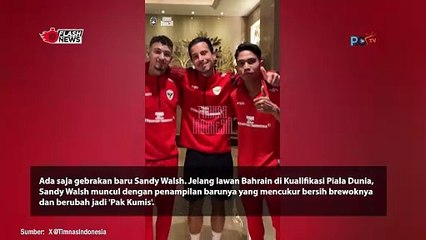 Tampilan Baru Sandy Walsh Jelang Lawan Bahrain, Saya Pak Kumis, Do you like it?