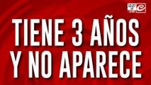 Desesperada búsqueda de Emanuel: tiene tres años y no aparece